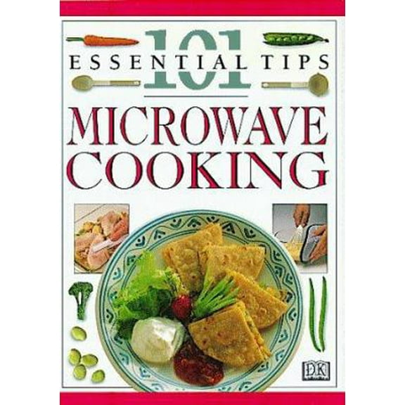 Pre-Owned Microwave Cooking: 101 Essential Tips (Paperback) 1564589870 9781564589873
