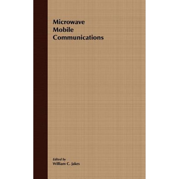 Pre-Owned Microwave Mobile Communications (an IEEE Press Classic Reissue) (Hardcover) by William C Jakes