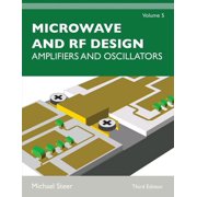 Microwave and RF Design, Volume 5 Amplifiers and Oscillators, Paperback