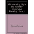 thumbnail image 1 of Pre-Owned Microwaving Light and Healthy (Hardcover) 9780865735132, 1 of 1