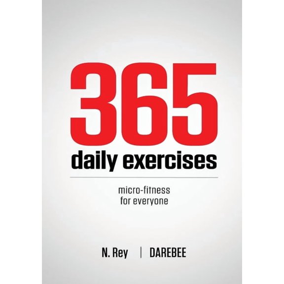 Microworkouts 365 Daily Exercises: Microworkouts For Busy People, Microworkouts Series ed. (Paperback)