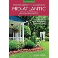 thumbnail image 1 of Pre-Owned Mid-Atlantic Month-By-Month Gardening: What to Do Each Month to Have a Beautiful Garden All Year (Paperback) 1591866421 9781591866428, 1 of 1