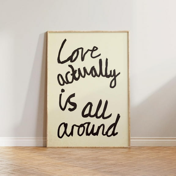 Mid Century Print Wall Art, Love Actually Is All Around Print, Vintage Style Print, Handwriting Retro Wall Art, Neutral Typography Print Home Decor #1393, 8x12 UNFRAMED