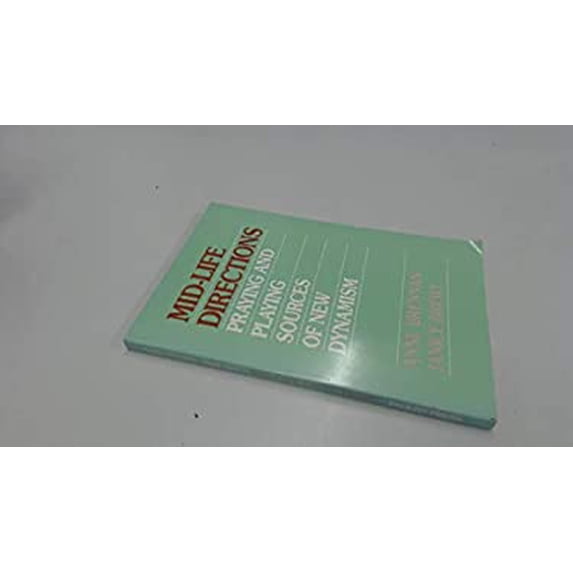 Pre-Owned Mid-Life Directions: Praying and Playing Sources of New Dynamism (Paperback) 0809126818 9780809126811