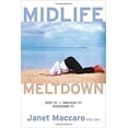 thumbnail image 1 of Pre-Owned Midlife Meltdown: Spot It! Prevent It! Overcome It! (Paperback) 1591855500 9781591855507, 1 of 1