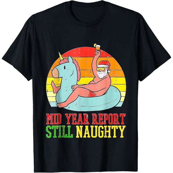 Mid Year Report Santa Christmas In July T-Shirt