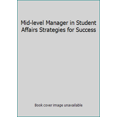thumbnail image 1 of Pre-Owned Mid-level Manager in Student Affairs Strategies for Success (Paperback) 0931654513 9780931654510, 1 of 1