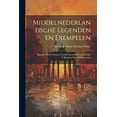 thumbnail image 1 of Middelnederlandsche Legenden En Exempelen: Bijdrage Tot De Kennis Van Der Prozalitteratuur En Het Volksgeloof Der Middeleeuwen (Paperback), 1 of 1