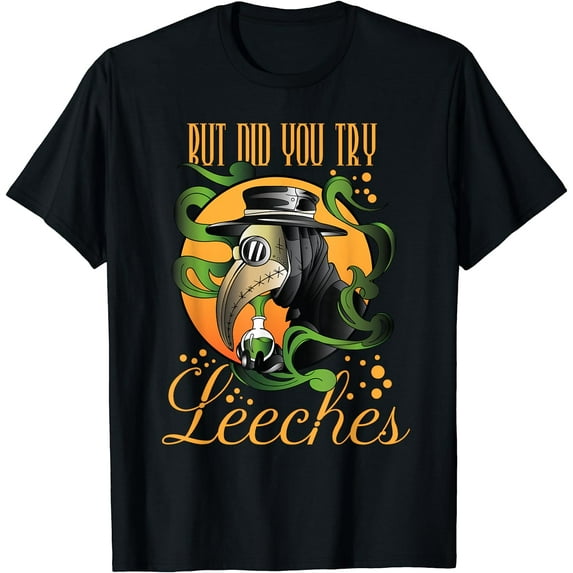 Middle Age Medicine Steampunk But Did You Try Leeches Womens T-Shirt Black Medium