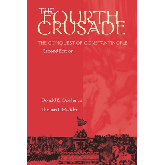 Middle Ages Fourth Crusade: The Conquest of Constantinople, (Paperback)