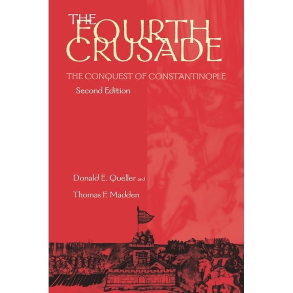 Middle Ages Fourth Crusade: The Conquest of Constantinople, (Paperback)