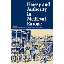 Middle Ages Heresy and Authority in Medieval Europe, (Paperback)