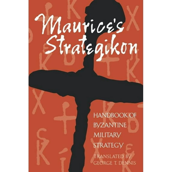 Middle Ages Maurice's Strategikon: Handbook of Byzantine Military Strategy, (Paperback)