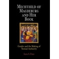 thumbnail image 1 of Middle Ages Mechthild of Magdeburg and Her Book: Gender and the Making of Textual Authority, (Hardcover), 1 of 1