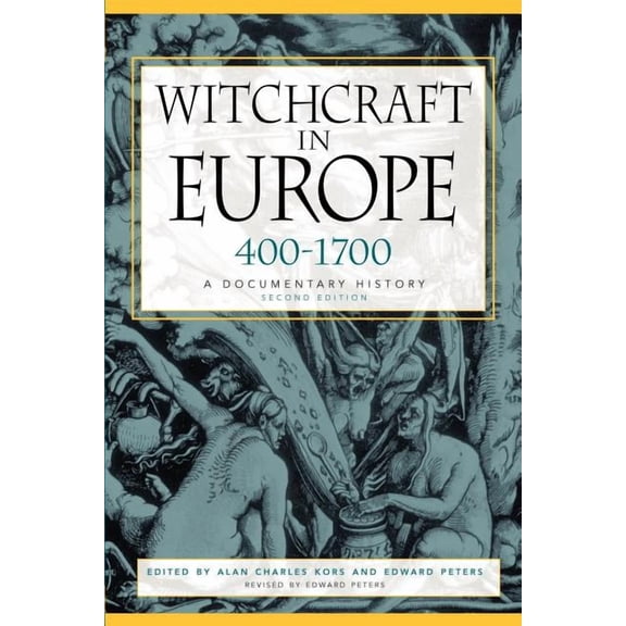 Middle Ages Series Witchcraft in Europe, 400-1700: A Documentary History, (Paperback)