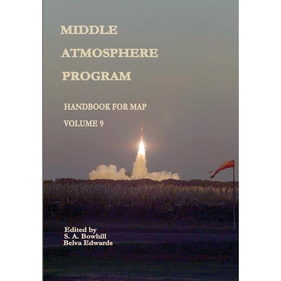 Middle Atmosphere Program - Handbook for MAP: Volume 9 (Paperback)