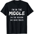 thumbnail image 1 of Middle Child Shirt I'm The Reason We Have Rules Siblings T-Shirt100% cotton, 1 of 5
