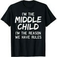 thumbnail image 1 of Middle Child Shirt I'm The Reason We Have Rules Siblings T-Shirt, 1 of 4