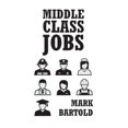 thumbnail image 1 of Middle Class Jobs, (Paperback), 1 of 1