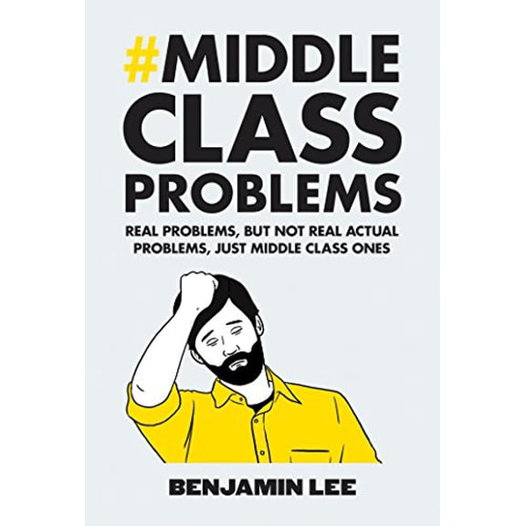 Pre-Owned Middle Class Problems, 9780224101127, 0224101129, Hardcover,