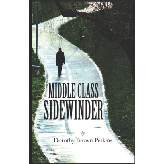 Middle-Class Sidewinder (Paperback)
