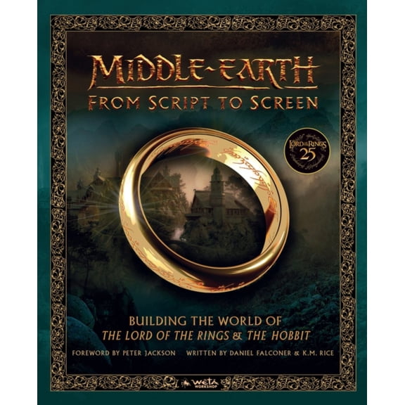 Middle-Earth from Script to Screen: Building the World of the Lord of the Rings and the Hobbit (Hardcover)