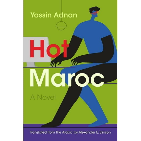 Middle East Literature in Translation Hot Maroc, (Paperback)