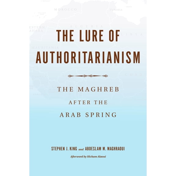Middle East Studies The Lure of Authoritarianism, (Paperback)