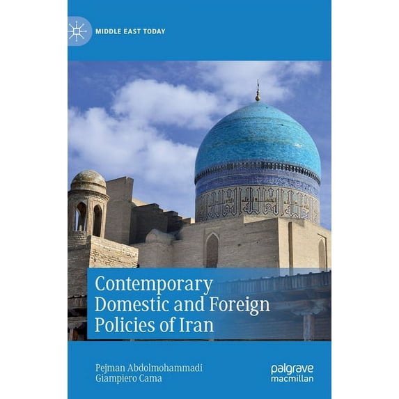 Middle East Today Contemporary Domestic and Foreign Policies of Iran, (Hardcover)