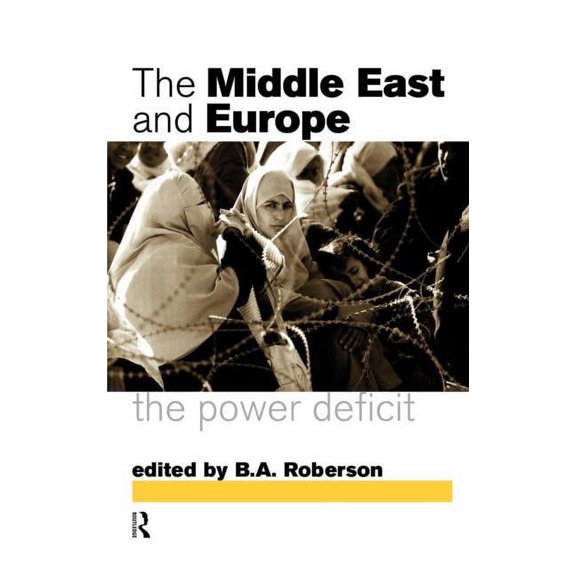 Middle East and Europe: The Power Deficit, (Hardcover)