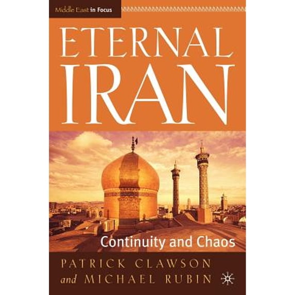 Pre-Owned Eternal Iran: Continuity and Chaos (Paperback) 1403962766 9781403962768