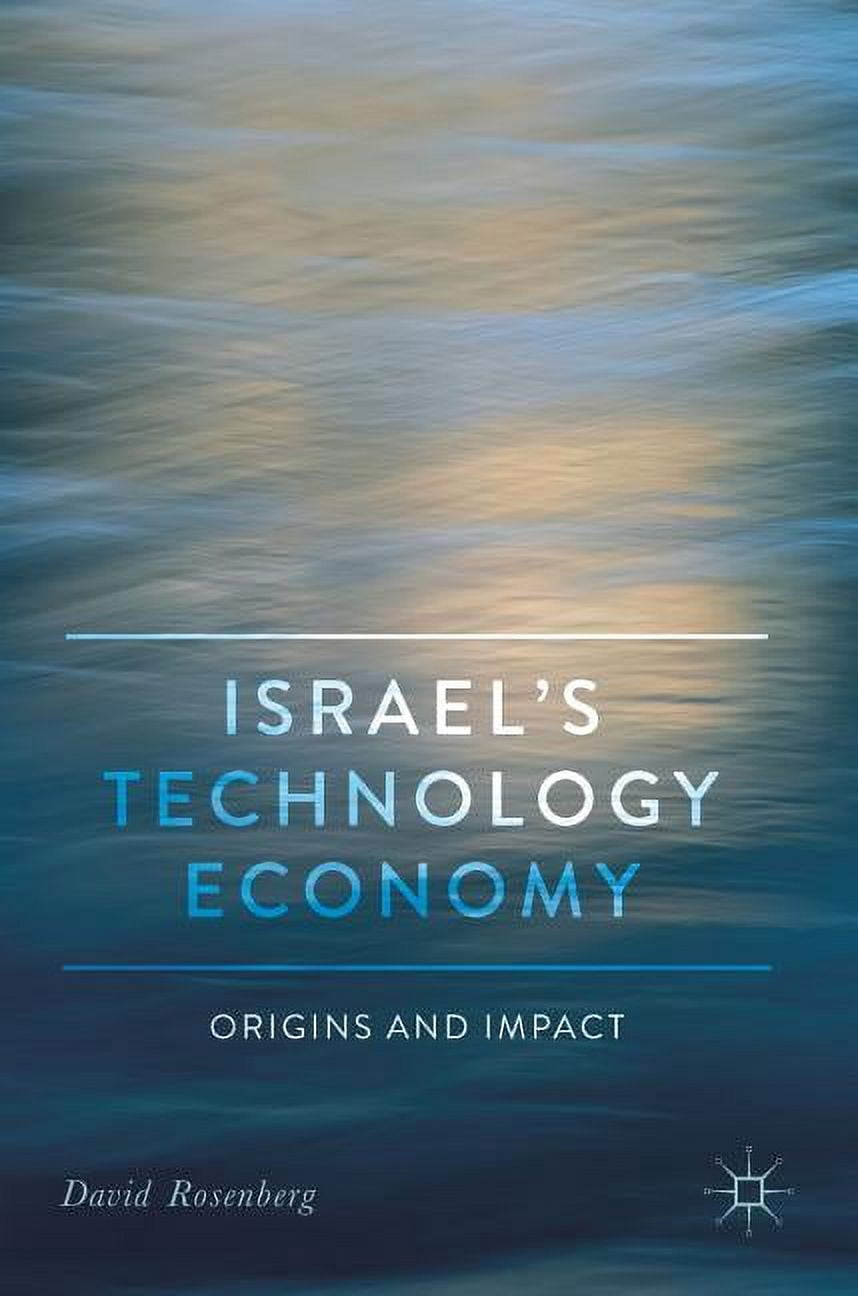 Middle East in Focus Israel's Technology Economy: Origins and Impact ...
