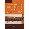 thumbnail image 1 of Middle East in Focus The Politics of Intelligence and American Wars with Iraq, (Paperback), 1 of 1