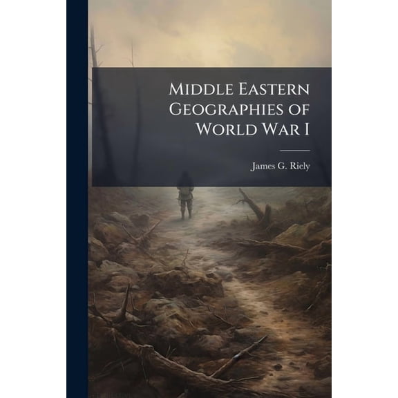 Middle Eastern Geographies of World War I, (Paperback)