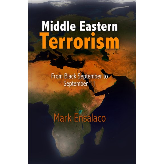 Middle Eastern Terrorism: From Black September to September 11, (Paperback)