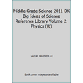 thumbnail image 1 of Pre-Owned Middle Grade Science 2011 DK Big Ideas of Science Reference Library Volume 2: Physics (Rl) (Hardcover) 0133698688 9780133698688, 1 of 1