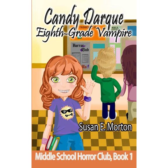 Middle School Horror Club: Candy Darque, Eighth-Grade Vampire (Paperback)