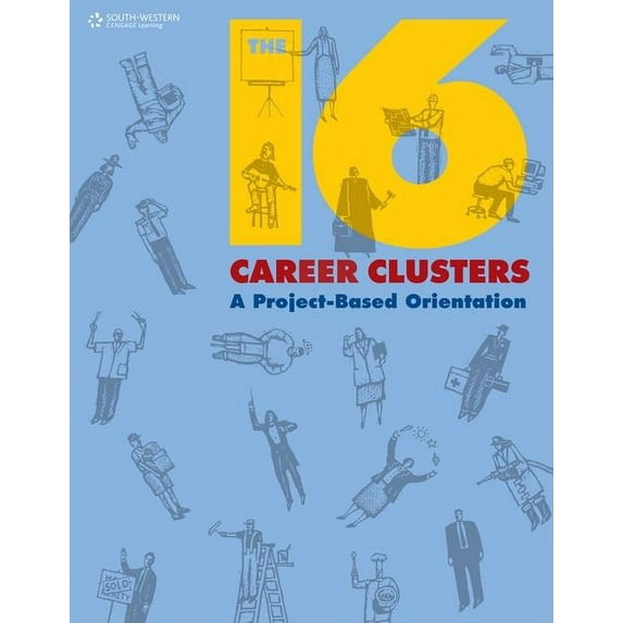 Middle School Solutions The 16 Career Clusters: A Project-Based Orientation, (Paperback)