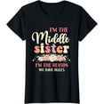 thumbnail image 1 of Middle Sister Shirt Funny I Am Reason We Have Rules Sibling T-Shirt, 1 of 4