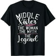 thumbnail image 1 of Middle Sister the Woman the Myth the Legend Middle Sister T-Shirt, 1 of 4