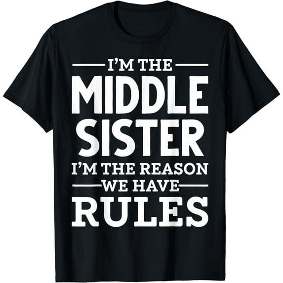 Middle Sisters Teen Middle Sisters I'm The Middle Sister T-Shirt