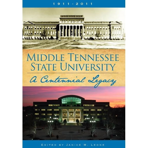 Middle Tennessee State University: A Centennial Legacy, (Hardcover)