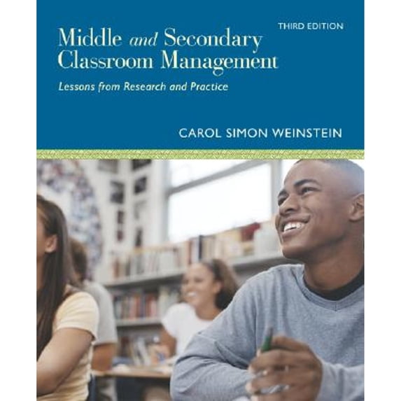 Middle and Secondary Classroom Management: Lessons from Research and Practice (Paperback) by Carol Simon Weinstein, Jr Mignano, Simon Weinstein Carol