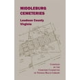 thumbnail image 1 of Middleburg Cemeteries, Loudoun County, Virginia (Paperback), 1 of 1