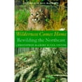 thumbnail image 1 of Pre-Owned Wilderness Comes Home : Rewilding the Northeast (Paperback) 9781584651024, 1 of 1