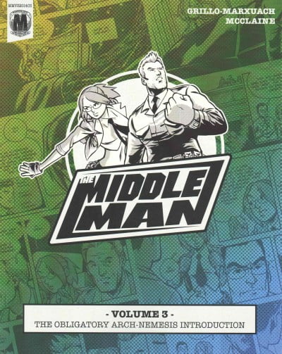 Middleman: The Middleman - Volume 3 - The Obligatory Arch-Nemesis Introduction (Paperback)