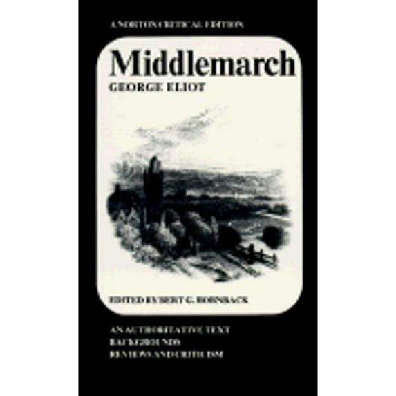Pre-Owned Middlemarch: An Authoritative Text, Backgrounds, Reviews and Criticism (Paperback) 0393092100 9780393092103