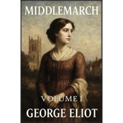 Middlemarch Volume 1 Sonhos e desilus es, Paperback