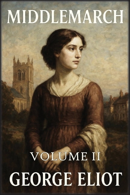 Middlemarch: Volume 2: Encruzilhadas e conclusões, (Paperback)