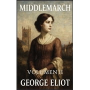Middlemarch Volumen 2 Encrucijadas y conclusiones, Hardcover